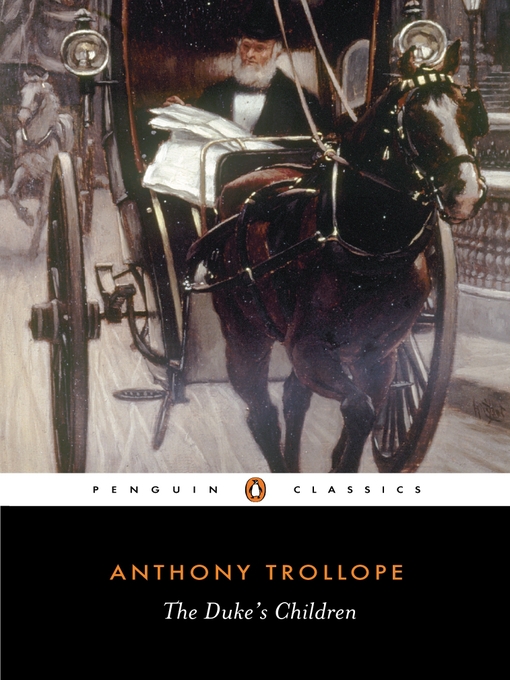 Title details for The Duke's Children by Anthony Trollope - Available